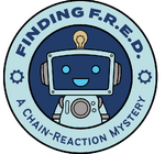 Finding F.R.E.D.: A Chain-Reaction Mystery Competition @ ASU Chandler Innovation Center